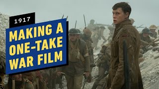 1917: How You Make a One-Take War Film