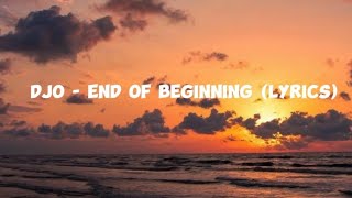 Djo - End Of Beginning (Lyrics)