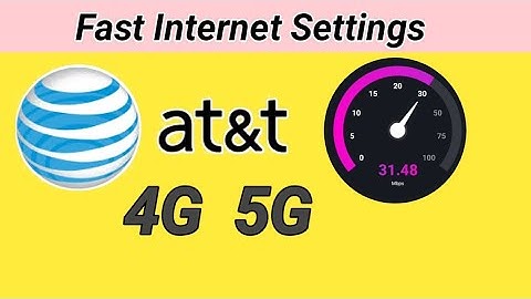 AT&T 5g Apn Settings: How To Enable Apns For AT&T 5g
