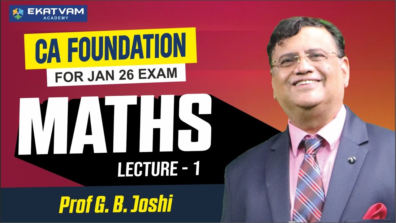 CA Foundation Maths Lecture 1 | Jan 2026 Exam – Prof. G.B Joshi - YouTube