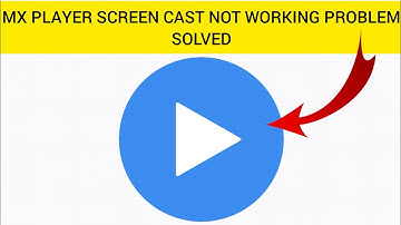 How To Solve MX Player "Screen Cast Not Working" Problem|| Rsha26 Solutions