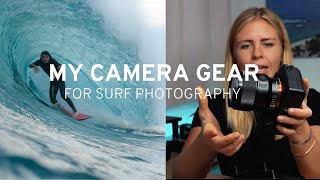 MY CAMERA GEAR as a Surf Photographer