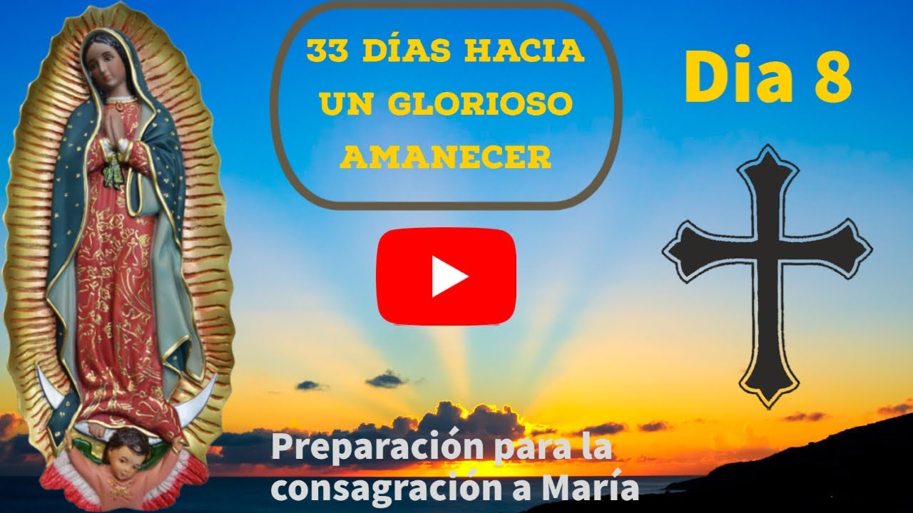33 días hacia un Glorioso amanecer Dia 8 - YouTube