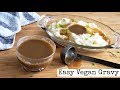 How to Make Gravy | 5 Minute Recipe » Easy + Vegan Friendly