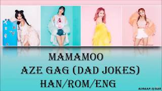 Mamamoo - Aze Gag (Dad Jokes) (Han/Rom/Eng) Lyrics