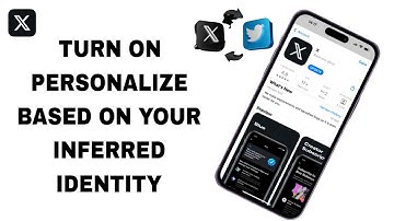 How To Turn On Personalize Based On Your Inferred Identity On X Twitter App