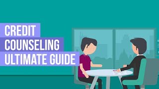 Credit Counseling [Ultimate Guide]
