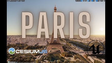 Cesium For Unreal | Paris, France
