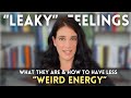 Leaky Feelings: How Emotional Incongruence Gives Us ‘Weird Energy’ (And How To Change It)