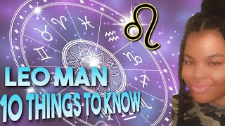 LEO MEN 10 THINGS TO KNOW!!!| SHOULD YOU DATE ONE??? #leomen #zodiacsign #leolove #astrology