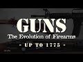 The evolution of firearms  episode 1  matchlocks to flintlocks