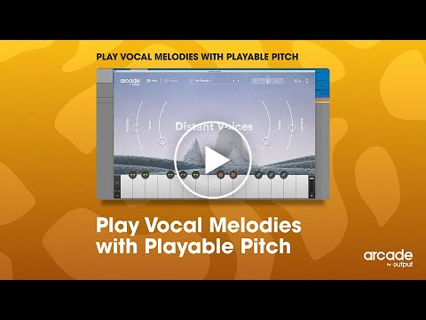 Arcade by Output - Play vocal melodies with Arcade’s Playable Pitch