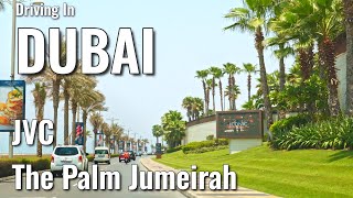 4K POV Driving in Dubai - from JVC to The Palm Jumeirah - UAE