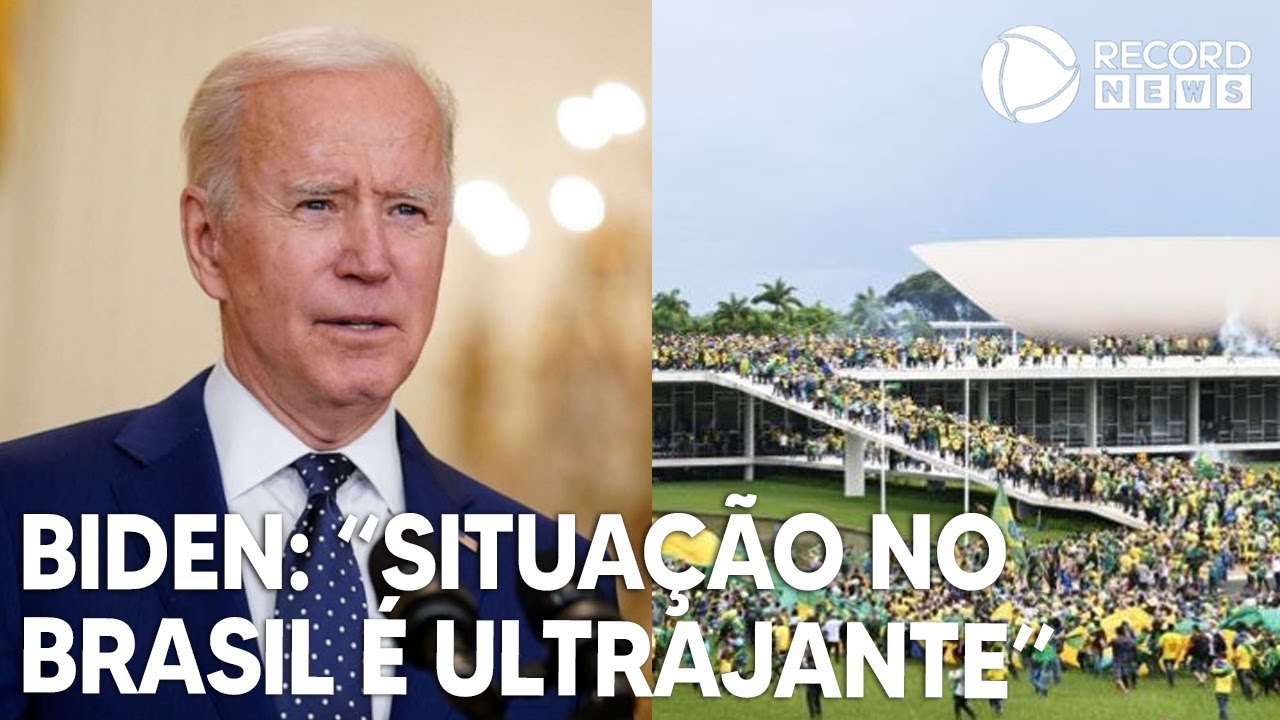 Biden diz que situação no Brasil é ‘ultrajante’, após invasão
