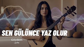 Sen Gülünce Yaz Olur - Gözdem Şahin - Müzik Dinle - Pop Şarkılar - Bağlama - Duygusal Parçalar