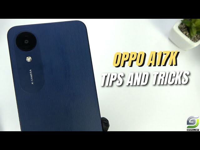 OPPO A17 top features—a trick or treat?