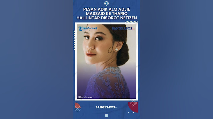 Adik Alm Adjie Massaid Beri Pesan ke Thariq Halilintar Jelang Nikah