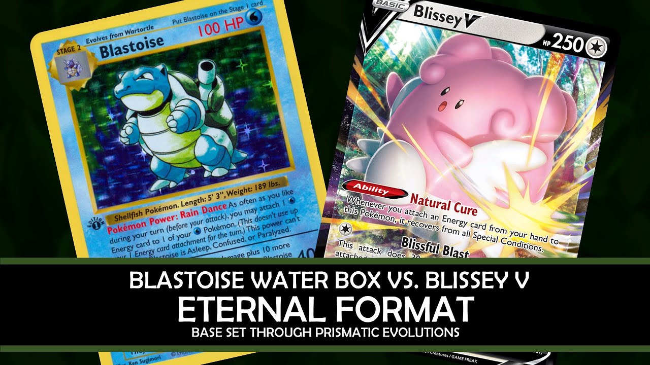 Eternal Monday: Blastoise Water Box vs. Blissey V