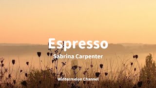 Espresso  Sabrina Carpenter (Lyrics Video)