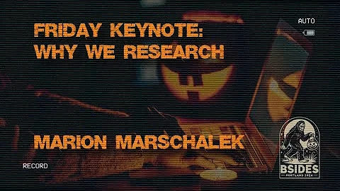 Day 1 Keynote - Why We Research [BSidesPDX 2024]