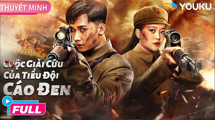 [THUYẾT MINH] Cuộc Giải Cứu Của Tiểu Đội Cáo Đen | Nhiệm vụ sinh tử | Phim Lẻ YOUKU
