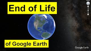 End of Life of Google Earth screenshot 3