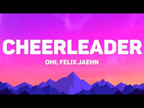 Omi - Cheerleader (Felix Jean Remix)(Lyrics)