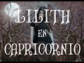 Lilith en el signo de Capricornio #lilithencapricornio #lilithenlacartanatl