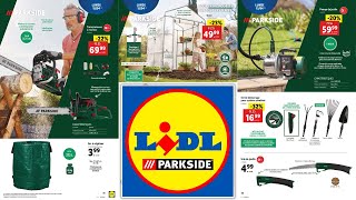 ARRIVAGE LIDL PARKSIDE - 10 AU 16 AVRIL 2024