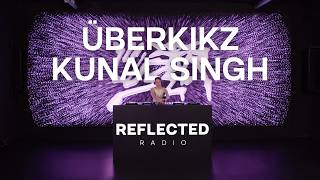 Überkikz X Kunal Singh Audiovisual Techno Set Reflected Radio 054