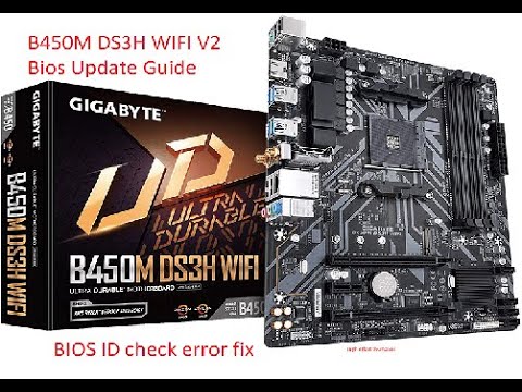 Gigabyte B450M DS3H WIFI V2 Bios Update Flash Error Fix "BIOS ID check