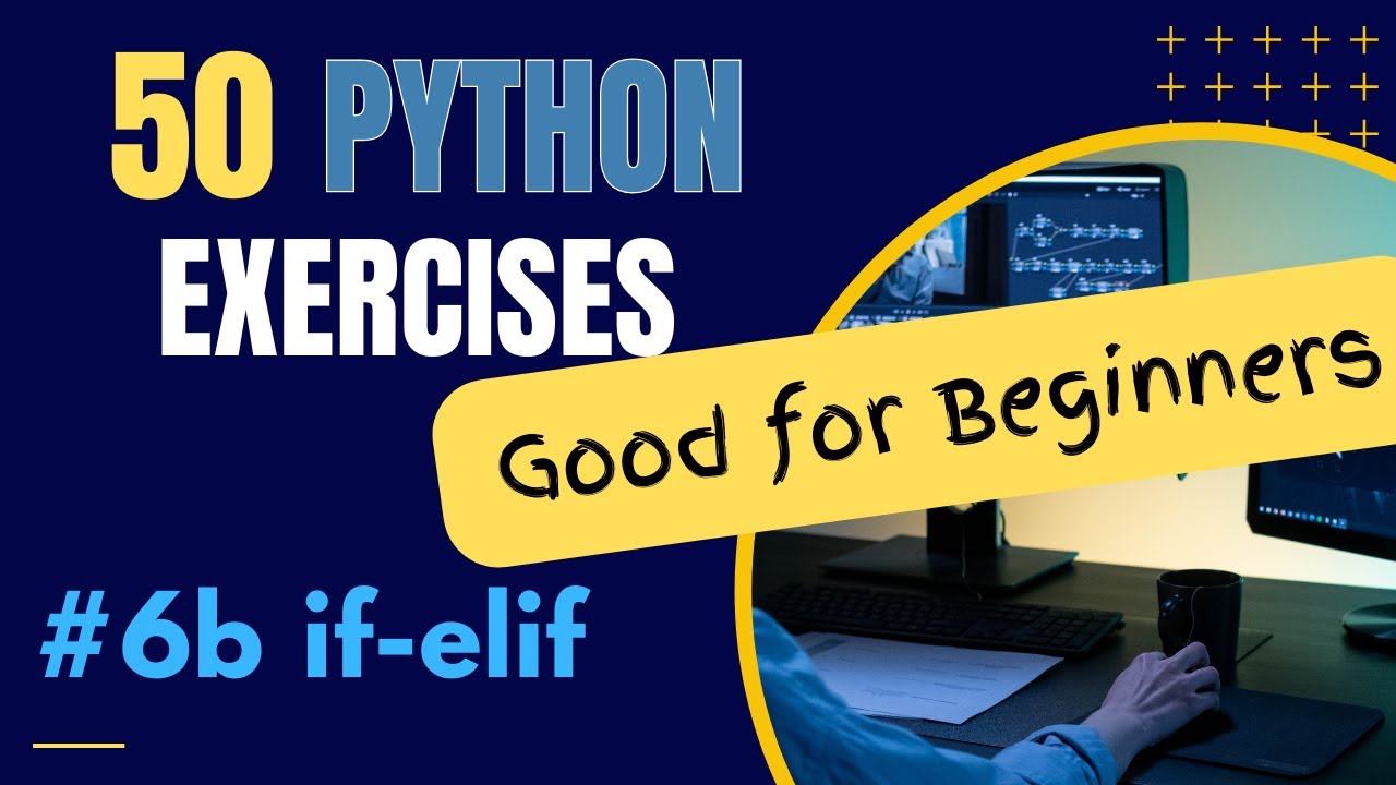 If-Elif in Python. Exercise 6b of 50 Python Exercises - YouTube
