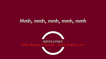 Otile brown xJovial - Such kinda of Love Lyrics