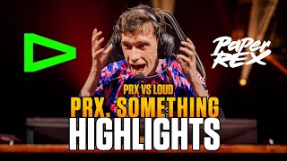 PRX something IS HIM 😤😤😤 || Clutch Highlights vs LOUD!