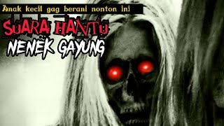 Suara Nenek Gayung Seram‼️Jangan Lihat sendirian