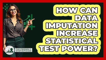 How Can Data Imputation Increase Statistical Test Power? - The Friendly Statistician