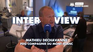 Interview | Mathieu Dechavanne - PDG Compagnie du Mont-Blanc