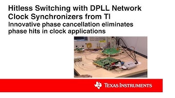 Hitless Switching with DPLL Network Clock Synchronizers from TI