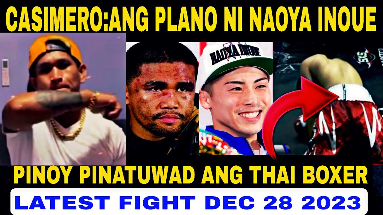 CASIMERO: PLANO NI NAOYA INOUE SA 2024 Pinoy Pinatuwad ang Thailand ...