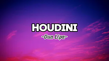 Houdini - Dua Lipa (Lyrics)