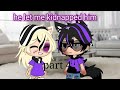 He let me kidnap him! [part 4] (gay glmm)  {sweetfox29}