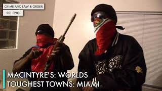 MacIntyre's: Worlds Toughest Towns: Miami
