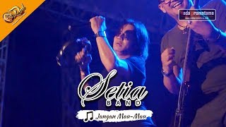 [New Video] SETIA BAND - Jangan Mau-Mau | Live Konser Apache DND Show Banyumas 16 September 2017