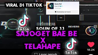 DJ Sa Joget Bae Bae le x Telahep Yang kalian cari viral Tiktok (DIRGA YETE🎟️)