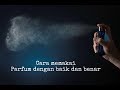 Cara Memakai Parfum Untuk Wanita Berjilbab