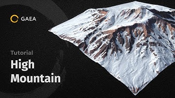 Gaea Tutorial - High Mountain