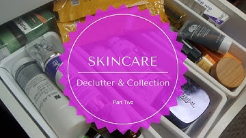 Skincare Declutter + Collection 2017 (Part 2) | #KaysWays
