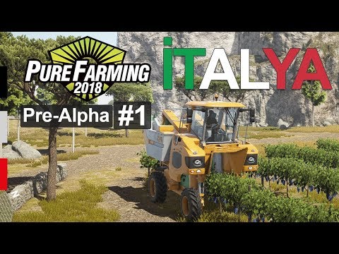 Pure Farming 2018 Oynuyoruz! İtalya'da Üzüm Bağları (Pre-Alpha)#1