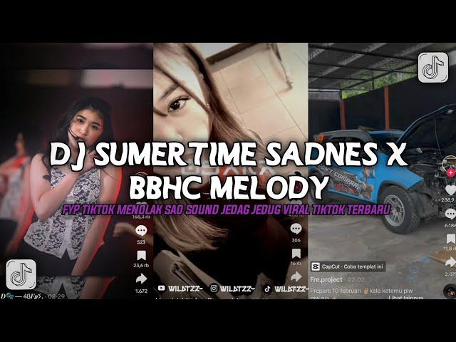 DJ SUMERTIME SADNES X BBHC MELODY ENAFF REMIX SOUND JEDAG JEDUG VIRAL TIKTOK TERBARU class=