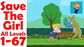 Save The Girl [ All Levels 1-67 ] Gameplay Solution